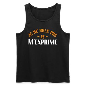 Je ne râle Pas Je m exprime Cadeau Humour Écriture - Débardeur bio Premium Homme - noir - Devant - Michal (187cm)