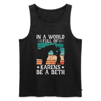 Frauen In Einer Welt Voller Karens - Sei Ein Beth - Männer Premium Bio Tank Top - Schwarz - Vorne - Michal (187cm)