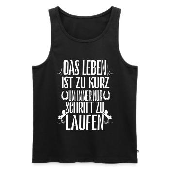 Life is too short to walk - Men's Premium Organic Tank Top - black - Front - Michal (187cm)