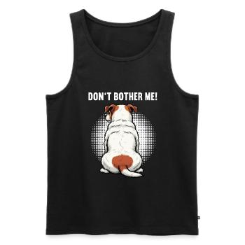 Don't Bother Me Jack Russel terrier Jacky Jackys - Männer Premium Bio Tank Top - Schwarz - Vorne - AI Model Male 178 light (178cm)