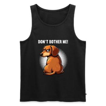 Don't Bother Me Dackel Dackelbesitzer Dackelhalter - Männer Premium Bio Tank Top - Schwarz - Vorne - AI Model Male 178 light (178cm)