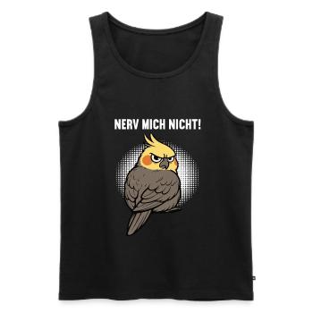 Nerv Mich Nicht Nymphensittich Nymphensittiche  - Männer Premium Bio Tank Top - Schwarz - Vorne - Michal (187cm)