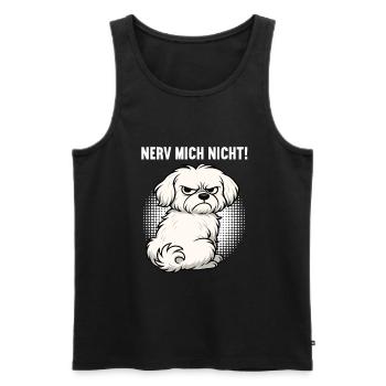 Nerv Mich Nicht Malteser Malteserbesitzer Maltese - Männer Premium Bio Tank Top - Schwarz - Vorne - Michal (187cm)