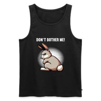 Don't Bother Me Hase Hasen langohr Klopfer Rammler - Männer Premium Bio Tank Top - Schwarz - Vorne - Michal (187cm)