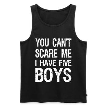 You Can’t Scare Me I Have Five Boys II - Débardeur bio Premium Homme - noir - Devant - Michal (187cm)