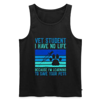 Vet Student I Have No Life for a Veterinarian Vet - Men's Premium Organic Tank Top - black - Front - Michal (187cm)