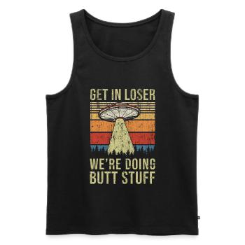 Get In Loser We're Doing Butt Stuff Butt Stuff - Männer Premium Bio Tank Top - Schwarz - Vorne - Michal (187cm)
