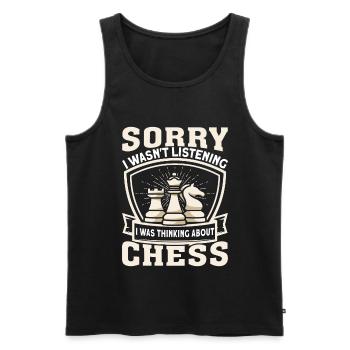 Sorry Wasnt Listening I Was Thinking About Schach - Männer Premium Bio Tank Top - Schwarz - Vorne - Michal (187cm)