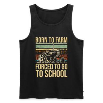 Born To Farm Forced To Go To School Tractor - Men's Premium Organic Tank Top - black - Front - AI Model Male 178 light (178cm)