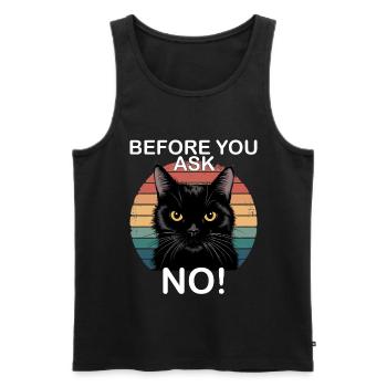 Before you ask no, funny black cat - Men's Premium Organic Tank Top - black - Front - Michal (187cm)