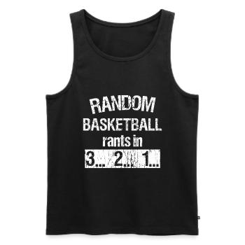 Random Basketball rants in 3... 2... 1... - Männer Premium Bio Tank Top - Schwarz - Vorne - Michal (187cm)