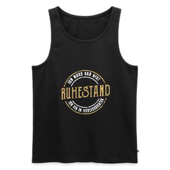 Ich Muss gar Nix! Ich Bin Im Ruhestand - Männer Premium Bio Tank Top - Schwarz - Vorne - Michal (187cm)