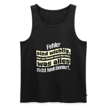 Fehler sind wichtig, nur so findet man heraus, was - Männer Premium Bio Tank Top - Schwarz - Vorne - Michal (187cm)