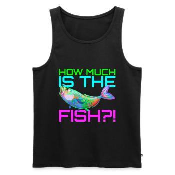 Wieviel kostet der Fisch? | How much is the fish? - Männer Premium Bio Tank Top - Schwarz - Vorne - Michal (187cm)