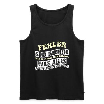 Fehler sind wichtig, nur so findet man heraus, was - Männer Premium Bio Tank Top - Schwarz - Vorne - Michal (187cm)