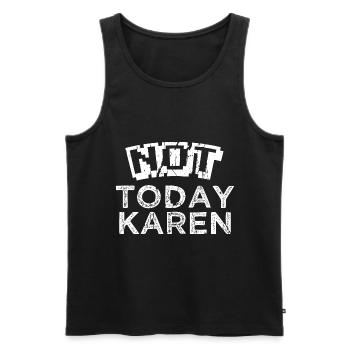 NOT TODAY KAREN - Männer Premium Bio Tank Top - Schwarz - Vorne - AI Model Male 178 light (178cm)