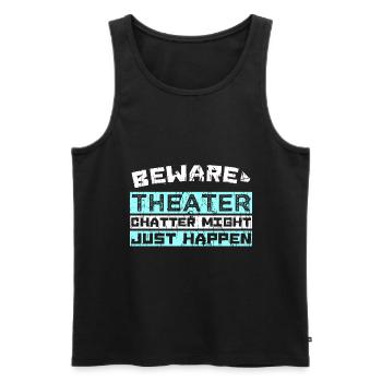 Beware: Theater chatter might just happen - Männer Premium Bio Tank Top - Schwarz - Vorne - AI Model Male 178 light (178cm)