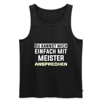 Du kannst mich einfach mit MEISTER Ansprechen - Männer Premium Bio Tank Top - Schwarz - Vorne - Michal (187cm)