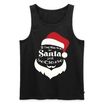 I Believe in Santa Just Beclause Christmas - Männer Premium Bio Tank Top - Schwarz - Vorne - Michal (187cm)