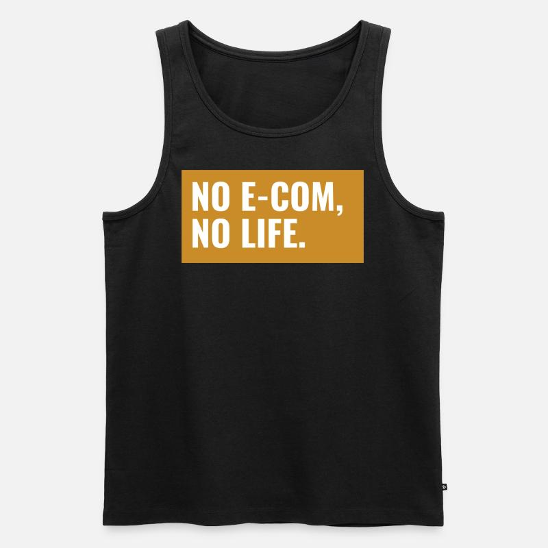 NO E-COM, NO LIFE. Design - Männer Premium Bio Tank Top - Schwarz