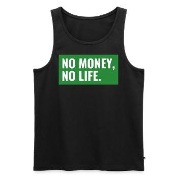 NO MONEY, NO LIFE. Design - Männer Premium Bio Tank Top - Schwarz - Vorne - AI Model Male 178 light (178cm)