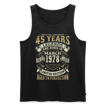 45 years - Legends are born in March 1978 - Men's Premium Organic Tank Top - black - Front - Michal (187cm)