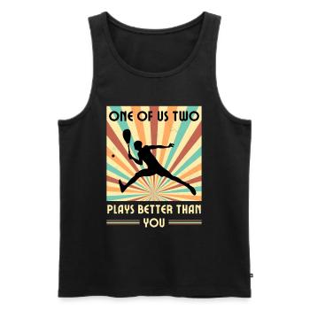 Einer Von Uns Beiden Spielt Besser Als Du Squash - Männer Premium Bio Tank Top - Schwarz - Vorne - Michal (187cm)