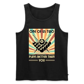 Einer von uns beiden spielt besser als du Billard - Männer Premium Bio Tank Top - Schwarz - Vorne - Michal (187cm)