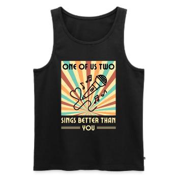 Einer Von Uns Beiden Singt Besser Als Du - Männer Premium Bio Tank Top - Schwarz - Vorne - AI Model Male 178 light (178cm)