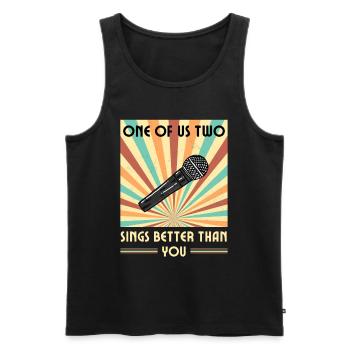 Einer Von Uns Beiden Singt Besser Als Du - Männer Premium Bio Tank Top - Schwarz - Vorne - AI Model Male 178 light (178cm)