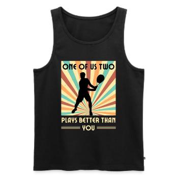 Einer Von Uns Beiden Spielt Besser Als Du Squash - Männer Premium Bio Tank Top - Schwarz - Vorne - Michal (187cm)