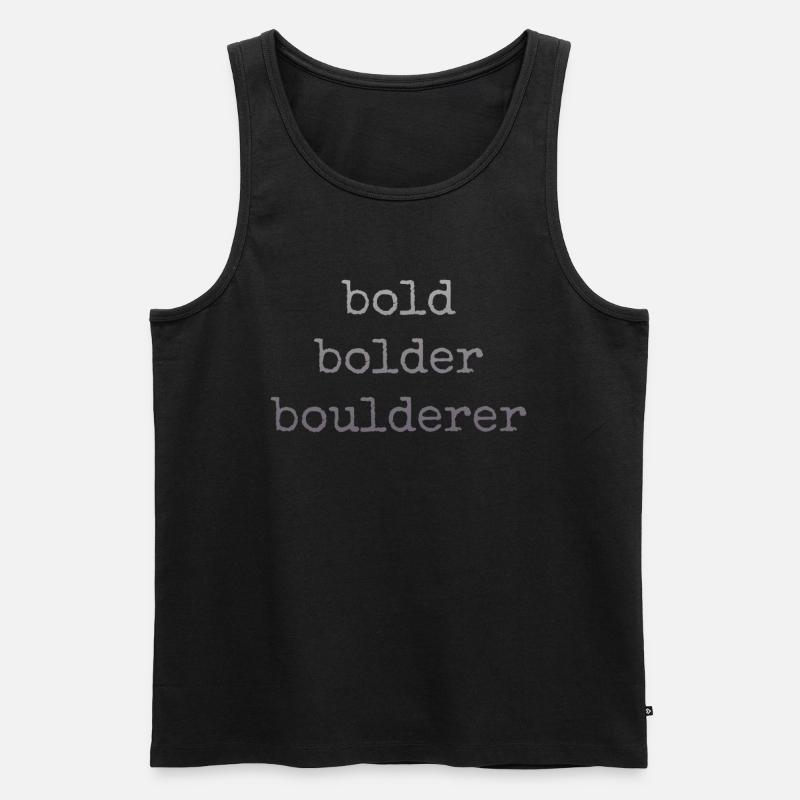 Bouldern Bold Bolder Boulderer - Männer Premium Bio Tank Top - Schwarz