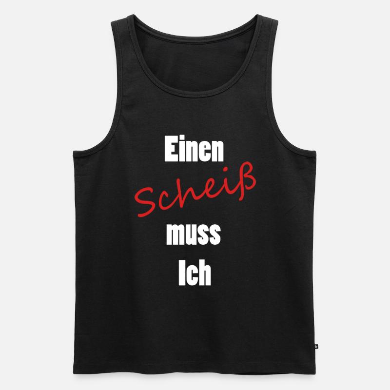 Einen Scheiß muss Ich - Männer Premium Bio Tank Top - Schwarz