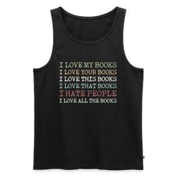 I Love My Books Your Books This Books That Books - Men's Premium Organic Tank Top - black - Front - AI Model Male 178 light (178cm)