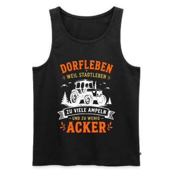 Dorfleben: Zu Viele Ampeln, Zu Wenig Acker - Männer Premium Bio Tank Top - Schwarz - Vorne - Michal (187cm)