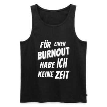 für einen burnout habe ich keine zeit - Männer Premium Bio Tank Top - Schwarz - Vorne - Michal (187cm)
