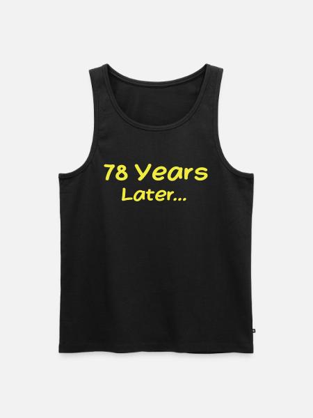 78 Jahre später Lustige Geburtstagsgeschenke, 78. Geburtstag - Männer Premium Bio Tank Top - Schwarz