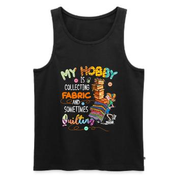 My Hobby Is Collecting Fabric & Sometimes Quilting - Männer Premium Bio Tank Top - Schwarz - Vorne - Michal (187cm)