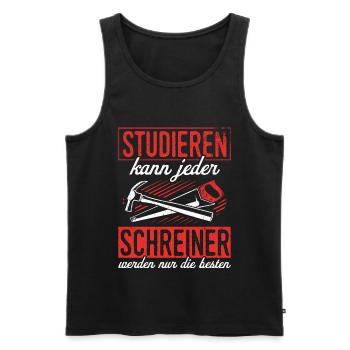 Schreiner - Studieren Kann Jeder Schreiner Nur Die - Männer Premium Bio Tank Top - Schwarz - Vorne - Michal (187cm)