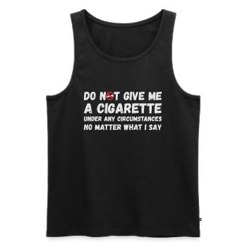 Gib mir auf keinen Fall eine Zigarette - Männer Premium Bio Tank Top - Schwarz - Vorne - AI Model Male 178 light (178cm)