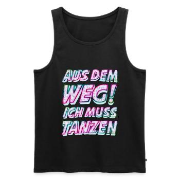 Aus dem Weg ich muss tanzen. Sprüche, Party, Musik - Männer Premium Bio Tank Top - Schwarz - Vorne - Michal (187cm)