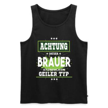 Brauer ist einfach ein geiler Typ T-Shirt - Männer Premium Bio Tank Top - Schwarz - Vorne - Michal (187cm)