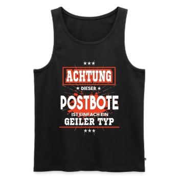 Postbote ist einfach ein geiler Typ T-Shirt - Männer Premium Bio Tank Top - Schwarz - Vorne - Michal (187cm)