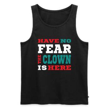 Have no Fear the Clown is here - Men's Premium Organic Tank Top - black - Front - Michal (187cm)