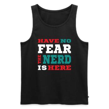 Have no Fear the Nerd is here - Nerdy Design - Männer Premium Bio Tank Top - Schwarz - Vorne - Michal (187cm)