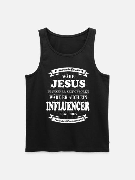 heute wäre Jesus ein Influencer geworden - Männer Premium Bio Tank Top - Schwarz