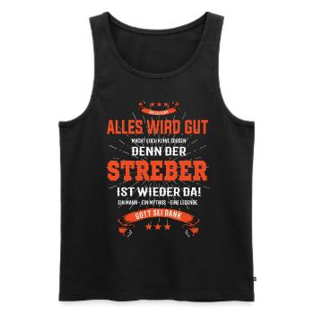 Alles wird gut, denn der Streber ist wieder da - Männer Premium Bio Tank Top - Schwarz - Vorne - Michal (187cm)