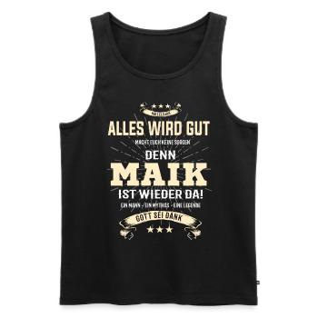 Alles wird gut denn Maik Ist da T-Shirt - Männer Premium Bio Tank Top - Schwarz - Vorne - Michal (187cm)