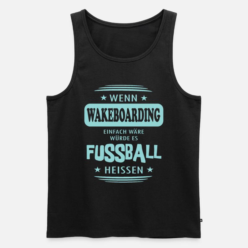 Wenn Wakeboarding einfach wäre - Männer Premium Bio Tank Top - Schwarz