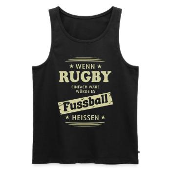Wenn Rugby einfach wäre - Männer Premium Bio Tank Top - Schwarz - Vorne - Michal (187cm)